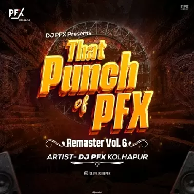 Unreleased Remaster Vol. 6 - DJ PFX Kolhapur