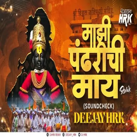 Majhi Pandharichi Maay (Soundcheck Remix)   Dj HRK