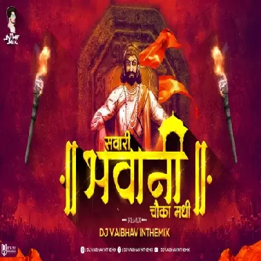 Sawari Bhawani Chawka Madhi (Remix) DJ Vaibhav in the mix