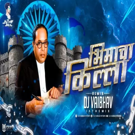 Bhimacha Killa (Remix) Dj Vaibhav in the Mix