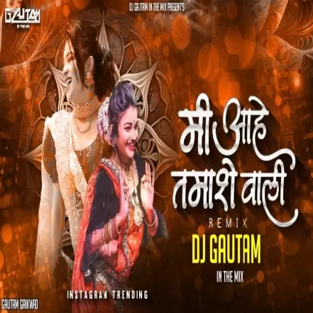 Mi Ahe Tamashe Wali (Remix) Dj Gautam Tuljapur