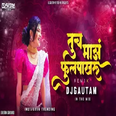 Tuch Majh Fulpakharu (Remix)   Dj Gautam Tuljapur