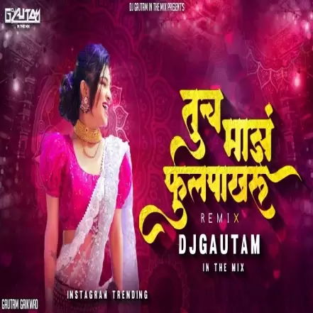 Tuch Majh Fulpakharu (Remix)   Dj Gautam Tuljapur