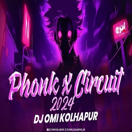 Phonk X Circuit (Remix) Dj Omi Kolhapur