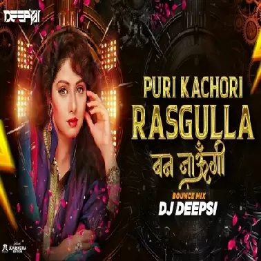 Puri Kachori Rasgulla (Circuit Bounce Remix)   DJ Deepsi