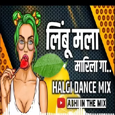 Limbu Mala Marila   Abhi In The Mix